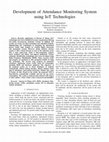Research paper thumbnail of Development of Attendance Monitoring System using IoT Technologies