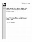 Research paper thumbnail of Final Report: 03-LW-005 Space-Time Secure Communications for Hostile Environments