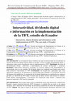 Research paper thumbnail of Interactividad, dividendo digital e información en la implementación de la TDT, estudio de Ecuador