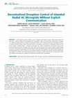 Research paper thumbnail of Decentralised Droopless Control of Islanded Radial AC Microgrids Without Explicit Communication