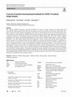 Research paper thumbnail of A survey of machine learning-based methods for COVID-19 medical image analysis