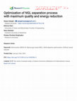 Research paper thumbnail of Optimization of NGL separation process with maximum quality and energy reduction