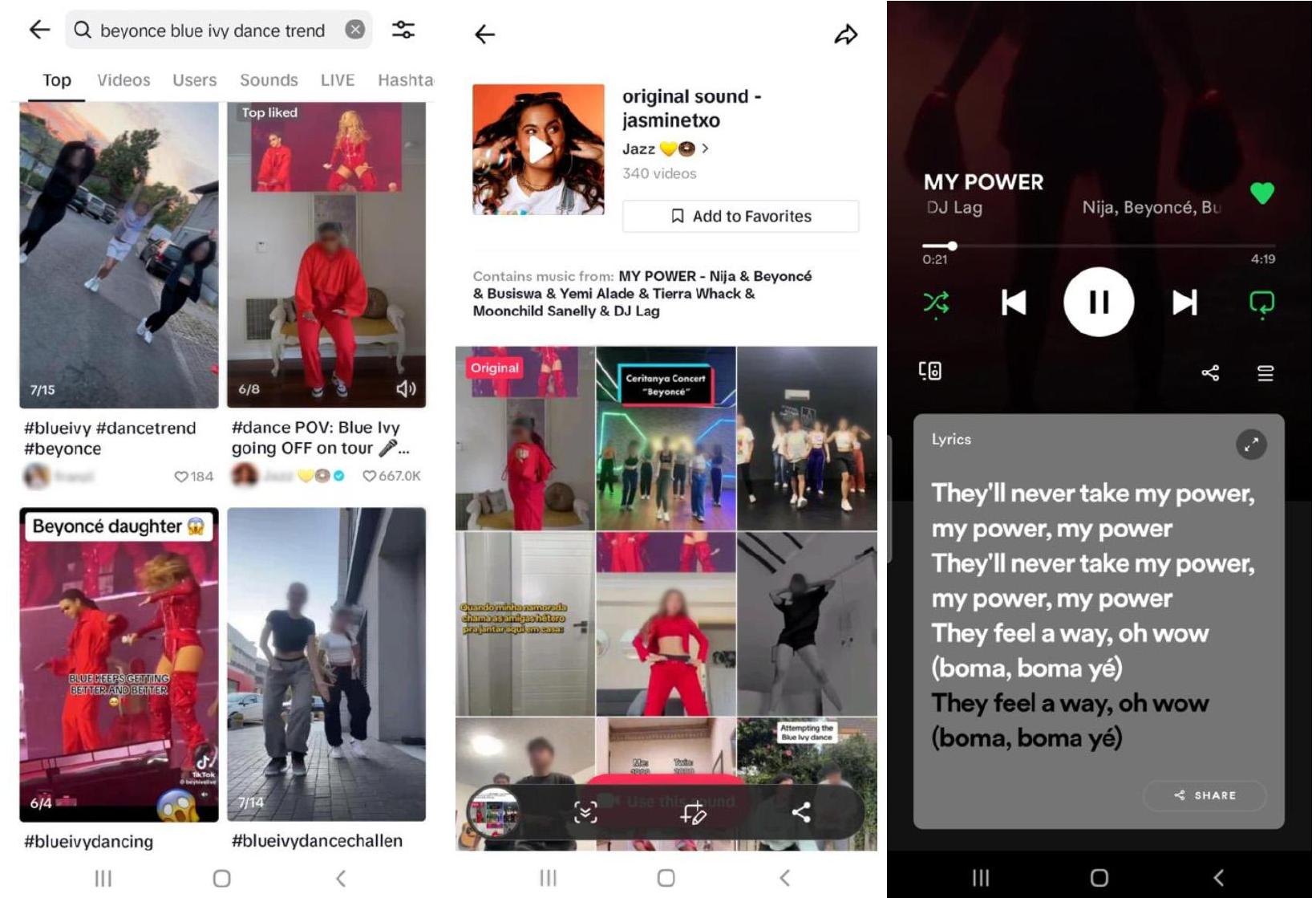 TikTok was filled with a bunch of videos from Beyoncé’s new tour because she took [her daughter] for the first time and danced [Figure 1 left and center]. Obviously, if one gives “like” to one [video], one will get many others. The song is very “sticky” [pegajosa], you can’t shake it away. Thus, I went to Spotify to listen to it in its entirety and I saved it there [Figure 1 right].  International Journal of Communication 18(2024)  TikTok was filled with a bunch of videos from Beyoncé’s new tour because she took [her 