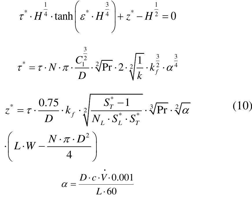 By combining all the equations and isolating the length of the fins H, we obtain the following system:  The fin resistance includes n¢jn, which represents the efficiency of the fin and which can be calculated as: 