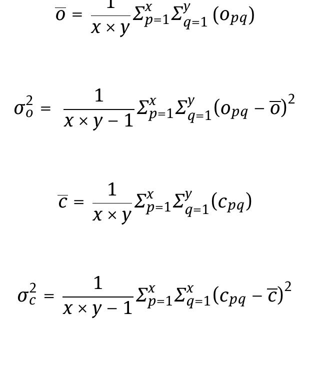 Where Foc i is the co-variance, 0 and € are the mean, 04 and o2 are the standard deviation for the corresponding OI and CI. 6, C, 03, 02, and doc are calculated using Equations (15), (16), (17), (18) and (19).  Q and SSIM both measure the similarity between OI and CI. The optimum value for both Q and SSIM is 1. Q can be found using Equation (14). 