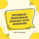 Informasi Penerimaan Pegawai Kota Semarang