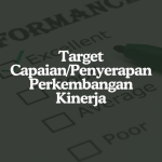 Target Capaian atau Penyerapan Perkembangan Kinerja